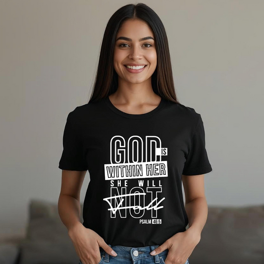 God is within her she will not fall T-Shirt - Kingdom Women